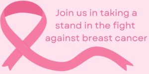 Join us in taking a stand in the fight against breast cancer.